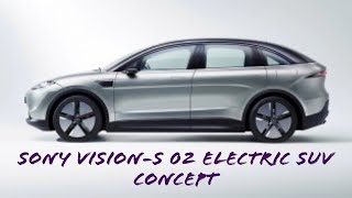 Sony Vision-S 02 Electric Suv Concept