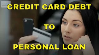 Should I move Credit Card Debt To A Personal Loan?