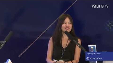 Lightning Talks, Day 1 – PyCon Taiwan 2019