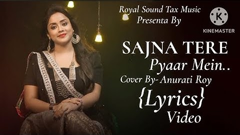 Sajna Tere Pyaar Mein|New Version|Anurati Roy|Udit Narayan,Alka Yagnik|Kya Dil Ne Kaha|Lyrics Video