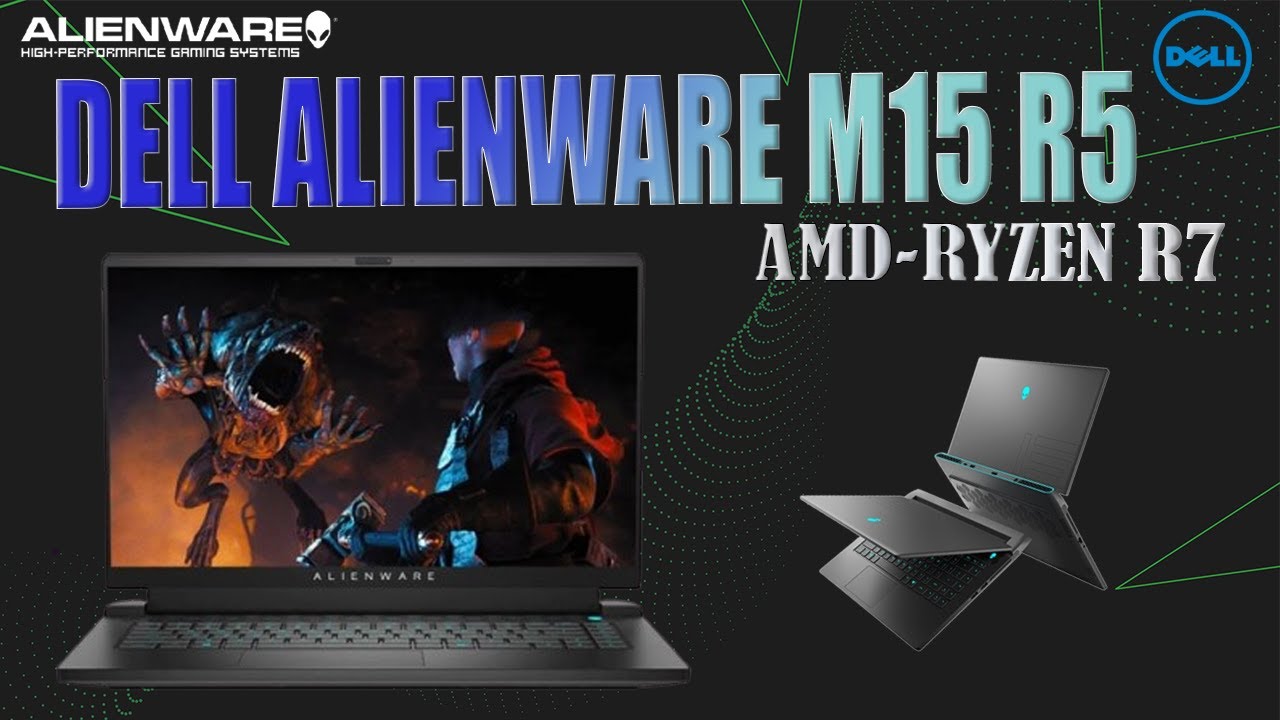 Dell Alienware M15 R5 AMD-Ryzen R7 5800H/ RTX 3060/ 15 inch 2021 | Ngọc ...