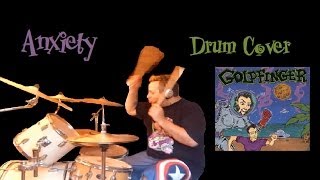 Anxiety - Goldfinger (Drum Cover)