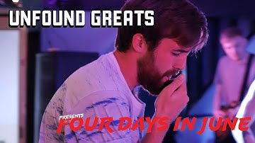 Unfound Greats -  Four Days In June