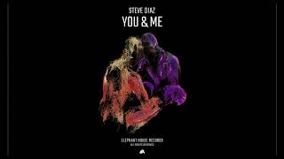 Steve Diaz - You & Me (Official Audio)