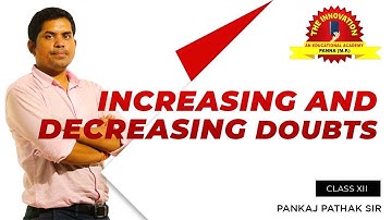 |Increasing and decreasing functions for IIT-JEE, NDA, 12th class...... The Innovation By Pankaj Sir