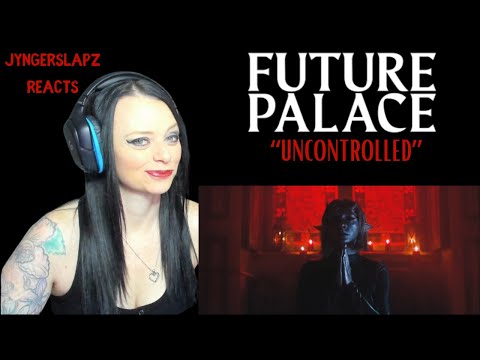 Future Palace - Uncontrolled | Reaction