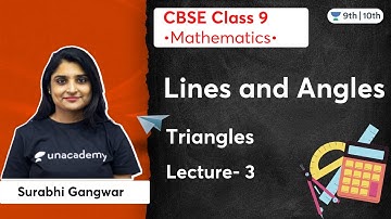 Lines and Angles | Triangles | L 3 | Class 9 | Mathematics | Surabhi Gangwar