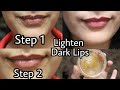 How To Lighten DARK LIPS Naturally | 100% Effective | DIY : Lip Therapy