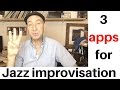 3 apps for better jazz improvisation