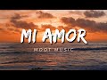 &quot;Mi Amor&quot; by MOOT MUSIC (Lyrics)