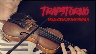 TRAPSTORNO // Violin cover by Josy Fischer chords