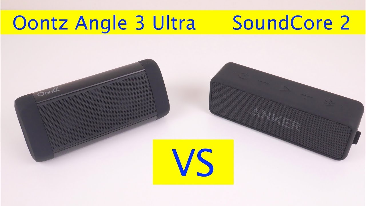 Oontz Angle 3 Ultra vs Anker SoundCore 2- with Comparison Sound Test -  YouTube