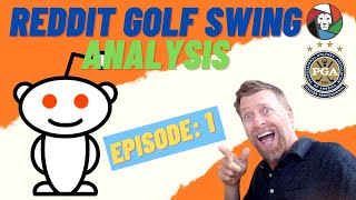 Reddit Golf Swing Analysis [Episode 1]