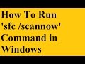 How to Run sfc /scannow command in Windows