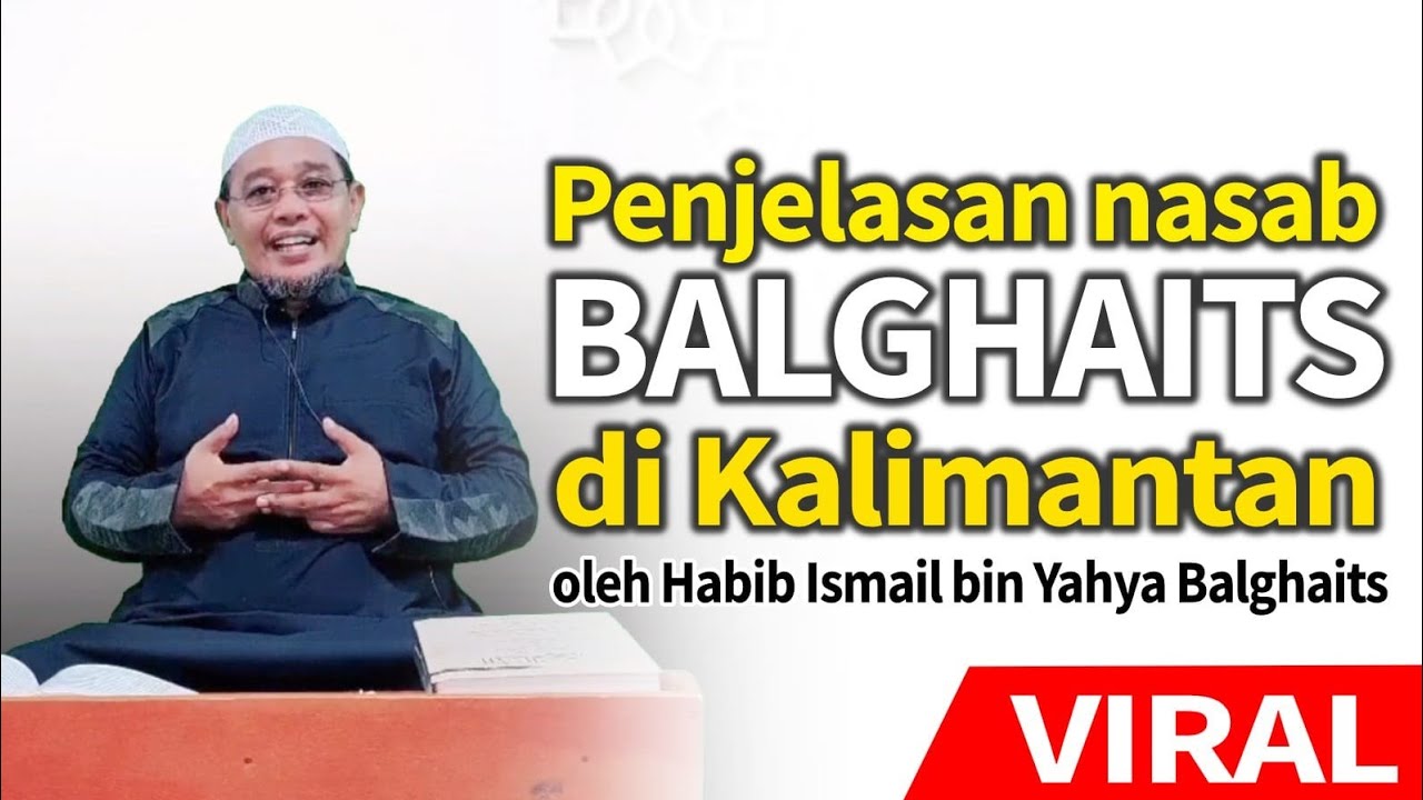 PENJELASAN TENTANG QABILAH BALGHAITS DI KALIMANTAN