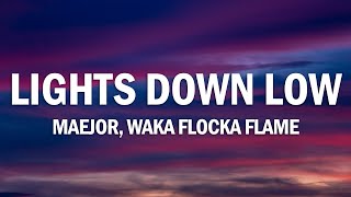 Maejor - Lights Down Low (Lyrics) ft. Waka Flocka Flame