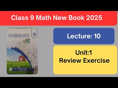 Class 9 Mathematics New Book _ Unit 1_ Real Numbers _ Review Exercise ...