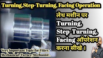 HOW TO DO TURNING STEP-TURNING FACING ON LATHE  MACHINE
