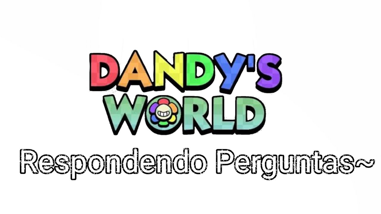 • Dandy's World respondendo perguntas • Parte 1/? • #dandysworld #gacha