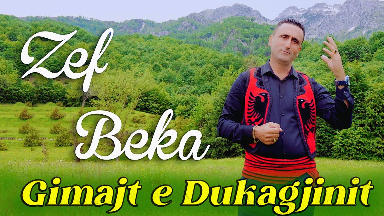 Zef Beka    Gimajt e Dukagjinit    FenixProduction Official Video