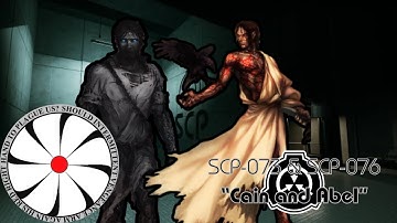 SCP-073 | Cain | Euclid & SCP-076 | Abel | Keter