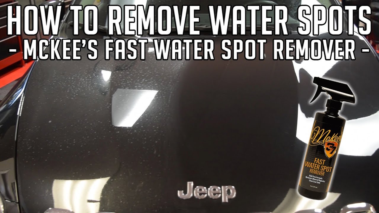 How To Remove Water Spots McKee's 37 FAST Water Spot Remover YouTube