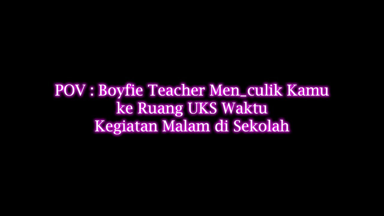 Diculik Boyfie Teacher ke Ruang UKS | [Exclusive] | ASMR Cowok [ FULL on Description]