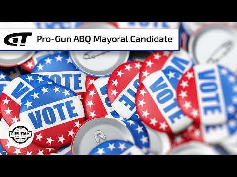Pro-Gun ABQ Mayoral Candidate | Gun Talk Radio