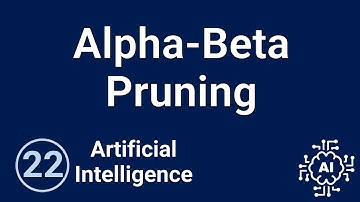 Artificial Intelligence - Adversarial Search: Alpha Beta Pruning