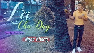 Lời Cha Dạy -St Thiên Quang | Ngọc Khang Video 4K 