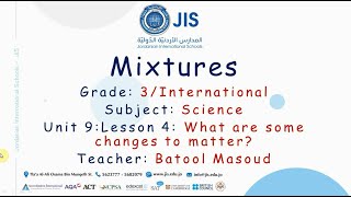 Gr 3 INT. Science - Unit 9: Lesson 4: What are some changes to matter (part 2)