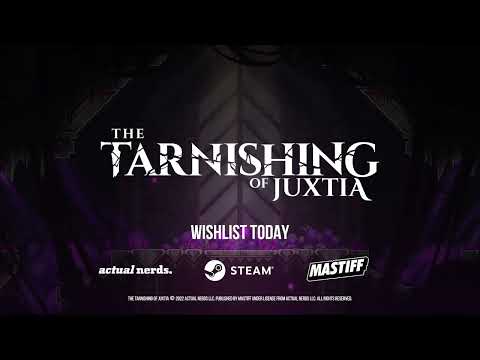 The Tarnishing of Juxtia | Gameplay Teaser