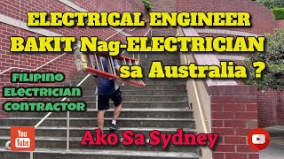 ELECTRICAL ENGINEER BAKIT NAG-ELECTRICIAN SA AUSTRALIA ? (FILIPINO)