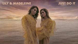 Video thumbnail of "Lily & Madeleine - "Just Do It" [Audio Only]"