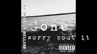 Space 9 Million - Worry Bout It