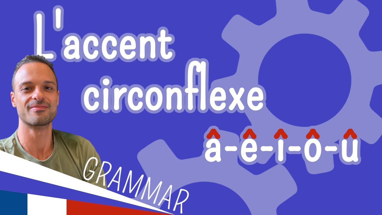 What is the CIRCUMFLEX ACCENT      in French