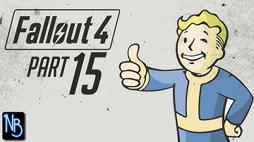 Fallout 4 Walkthrough Part 15 No Commentary