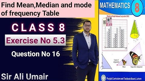 Class 8th Maths New Book Unit 5 Exercise no 5.3 Q.NO 16 SNC PCTB maths Find Mean,Median,Mode