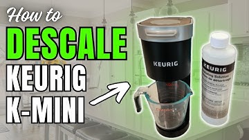 How to Descale Keurig K-Mini - The SIMPLE Guide