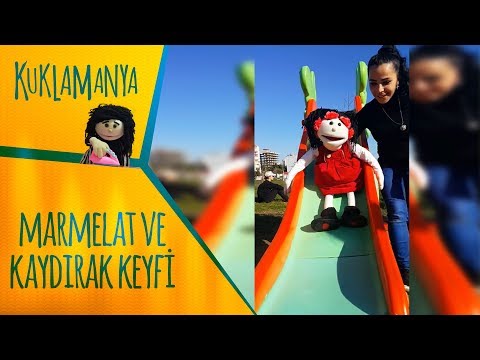 MARMELAT VE KAYDIRAK KEYFİ KUKLAMANYA