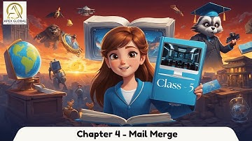 Computer Class 5: Chapter 4 - Mail Merge | Apex Global Learning Publications