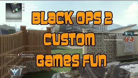 Black Ops 2 Custom Game Fun