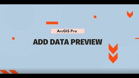 EsriVN | ArcGIS Pro | Tips & Tricks | Add Data Preview