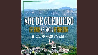 Video thumbnail of "Ese Ramos - Soy De Guerrero (feat. El Santi, SR Poblemaz)"