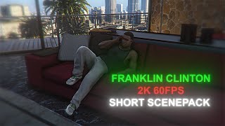 Franklin Clinton Short Scenepack [2K 60FPS]