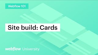 Build a website cards section — Webflow 101 (Part 4 of 10)