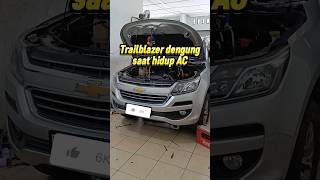 AC Chevrolet Trailblazer dingin tapi dengung. Ganti kompresor Trailblazer acmobil acmobilmedan