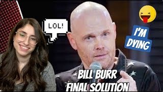 Bill Burr - Final Solution | Bill Burr REACTION