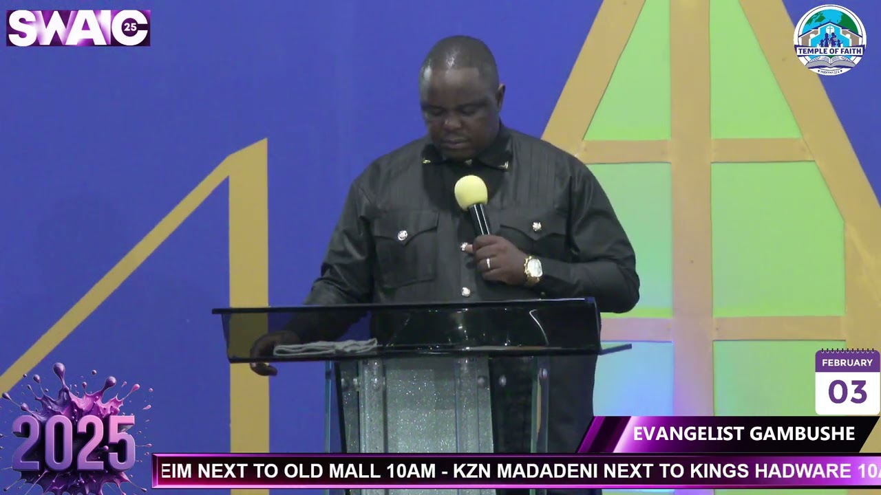 SWAIC 2025 - BISHOP TE TWALA ( EVA GAMBUSHE DAY 2)