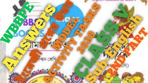 Class 5 answers of 2nd part of the Model Activity tasks by WBBPE. Sub - English.
